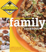 Title: California Pizza Kitchen Family Cookbook, Author: Larry Flax