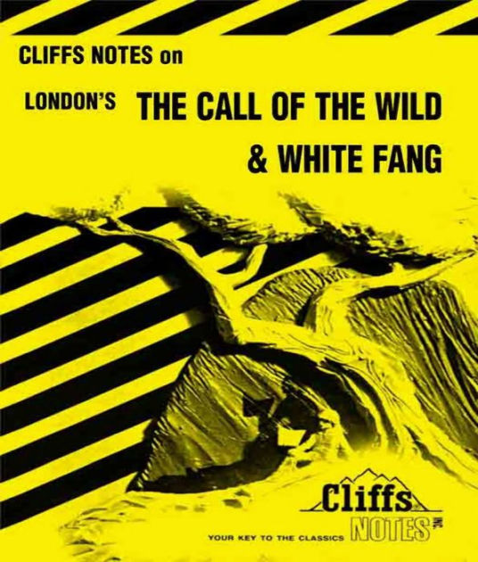 Cliffsnotes On London S The Call Of The Wild White Fang By Samuel J Umland Nook Book Ebook Barnes Noble