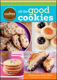 Title: Cookies For Kids' Cancer: All the Good Cookies, Author: Gretchen Holt-Witt