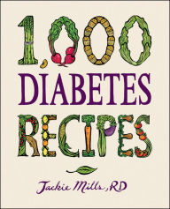 Title: 1,000 Diabetes Recipes, Author: Jackie Mills