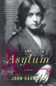 Title: The Asylum, Author: John Harwood