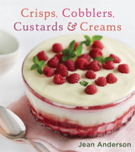 Title: Crisps, Cobblers, Custards & Creams, Author: Jean Anderson