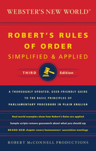 Title: Webster's New World: Robert's Rules of Order: Simplified & Applied, Author: Robert McConnell Productions