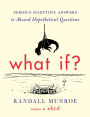 What If?: An Intellectual Gift