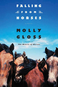 Title: Falling from Horses, Author: Molly Gloss