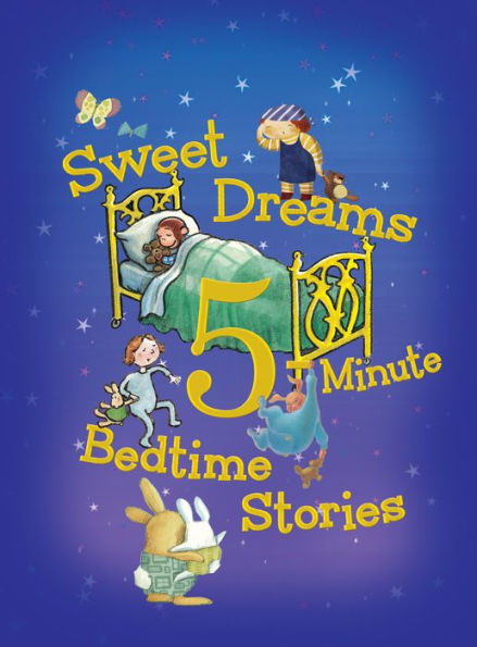 Sweet Dreams 5-Minute Bedtime Stories