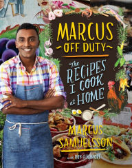 Title: Marcus Off Duty: The Recipes I Cook at Home, Author: Roy Finamore