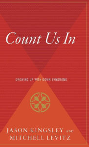 Title: Count Us In: Growing Up with Down Syndrome, Author: Jason Kingsley