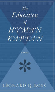 Title: The Education Of H*y*m*a*n K*a*p*l*a*n, Author: Leonard Q. Ross