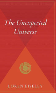 Title: The Unexpected Universe, Author: Loren Eiseley