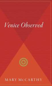 Title: Venice Observed, Author: Mary McCarthy