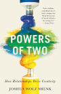 Powers of Two: Finding the Essence of Innovation in Creative Pairs