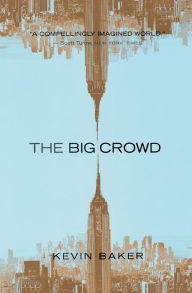 Title: The Big Crowd, Author: Kevin Baker