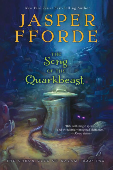 The Song of the Quarkbeast (The Chronicles of Kazam Series #2)