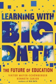 Title: Learning With Big Data: The Future of Education, Author: Viktor Mayer-Schönberger