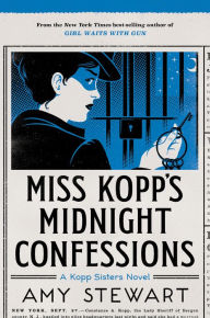 Title: Miss Kopp's Midnight Confessions (Kopp Sisters Series #3), Author: Amy Stewart