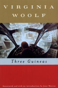 Title: Three Guineas (annotated): The Virginia Woolf Library Annotated Edition, Author: Virginia Woolf
