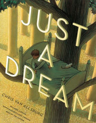 Title: Just a Dream 25th Anniversary Edition, Author: Chris Van Allsburg