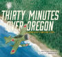 Thirty Minutes Over Oregon: A Japanese Pilot's World War II Story