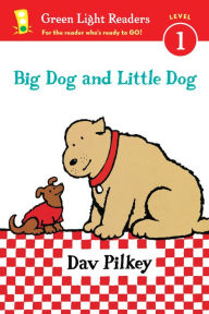 Title: Big Dog and Little Dog, Author: Dav Pilkey