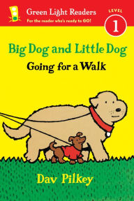 Title: Big Dog and Little Dog Going for a Walk, Author: Dav Pilkey