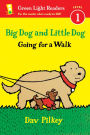Big Dog And Little Dog Going For A Walk (reader)