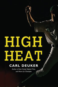 Title: High Heat, Author: Carl Deuker
