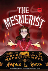 Title: The Mesmerist, Author: Ronald L. Smith