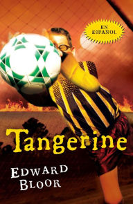 Title: Tangerine (Spanish Edition), Author: Edward Bloor