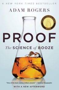 Title: Proof: The Science of Booze, Author: Adam Rogers