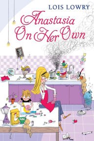 Title: Anastasia on Her Own, Author: Lois Lowry
