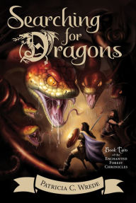 Searching for Dragons (Enchanted Forest Chronicles Series #2)