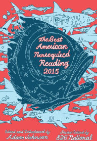 Title: The Best American Nonrequired Reading 2015, Author: Adam Johnson