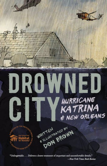 Drowned City: Hurricane Katrina and New Orleans by Don Brown, Paperback
