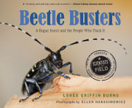 Title: Beetle Busters: A Rogue Insect and the People Who Track It, Author: Loree Griffin Burns