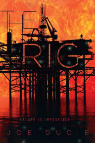 Title: The Rig, Author: Joe Ducie