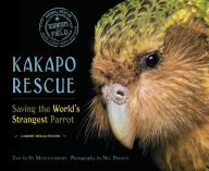 Title: Kakapo Rescue: Saving the World's Strangest Parrot, Author: Sy Montgomery