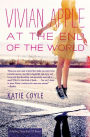 Vivian Apple at the End of the World (Vivian Apple Series #1)