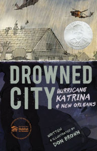 Title: Drowned City: Hurricane Katrina and New Orleans, Author: Don Brown