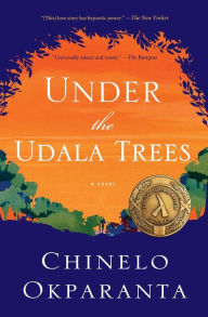 Title: Under The Udala Trees, Author: Chinelo Okparanta