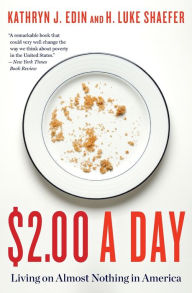 Title: $2.00 A Day: Living on Almost Nothing in America, Author: Kathryn J. Edin