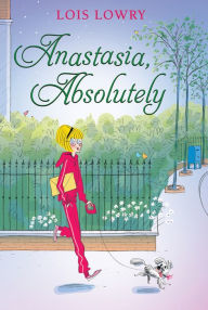 Title: Anastasia, Absolutely, Author: Lois Lowry