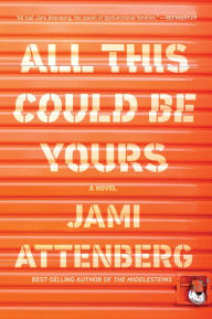 Download a book to ipad 2 All This Could Be Yours by Jami Attenberg (English literature)