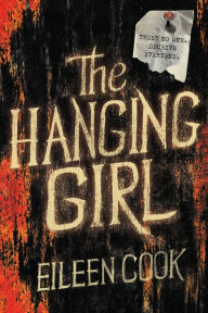 Title: The Hanging Girl, Author: Eileen Cook