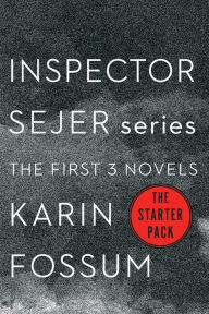 Title: Inspector Sejer Series: The First Three Novels, Author: Karin Fossum