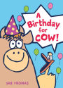A Birthday for Cow! (Giggle Gang Series)