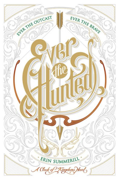 Ever the Hunted (Clash of Kingdoms Series #1)