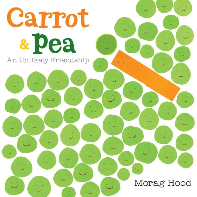 Carrot and Pea An Unlikely Friendship by Morag Hood, Hardcover