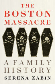 Free computer audio books download The Boston Massacre: A Family History 9780544911154 iBook (English literature) by Serena Zabin