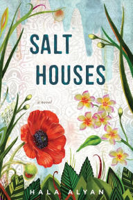 Title: Salt Houses, Author: Hala Alyan